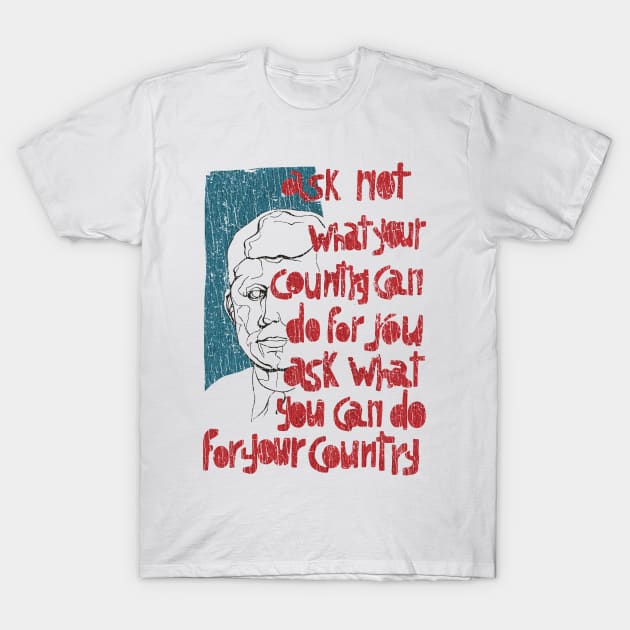 Ask Not What Your Country Can Do For You 1961 T-Shirt by JCD666